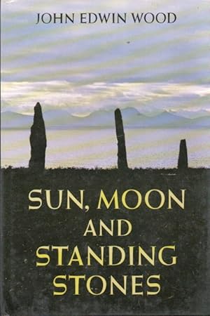 Sun, Moon and Standing Stones