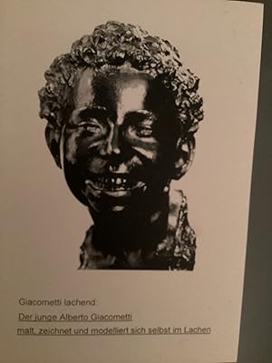 Bild des Verkufers fr Giacometti lachend : Der junge Alberto Giacometti malt, zeichnet und modelliert sich selbst im Lachen. (German) zum Verkauf von Antiquariat UEBUE
