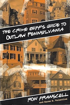 Immagine del venditore per The Crime Buff's Guide to Outlaw Pennsylvania (Crime Buff's Guides) venduto da Firefly Bookstore