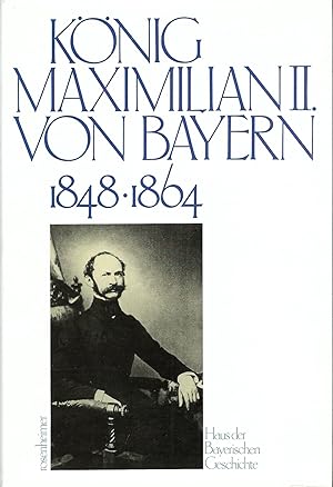 Immagine del venditore per Knig Maximilian II. von Bayern, 1848-1864 venduto da Bcherhandel-im-Netz/Versandantiquariat