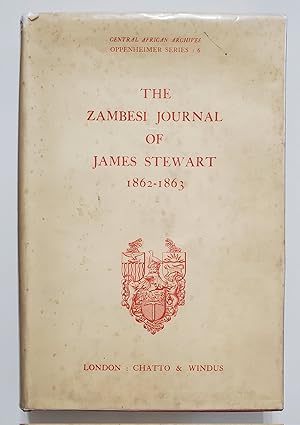 Bild des Verkufers fr The Zambesi Journal of James Stewart, 1862-1863. With a Selection from His Correspondence. zum Verkauf von Earl The Pearls