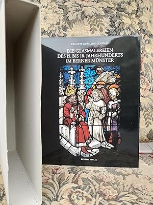 Die Glasmalereien des 15. bis 18. Jahrhunderts im Berner Münster: Corpus Vitrearum Medii Aevi Kur...