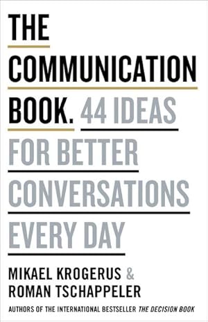 Immagine del venditore per The Communication Book : 44 Ideas for Better Conversations Every Day venduto da AHA-BUCH GmbH