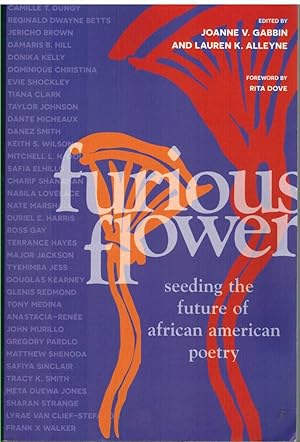 Image du vendeur pour FURIOUS FLOWER Seeding the Future of African American Poetry mis en vente par The Avocado Pit