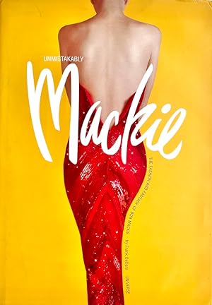 Image du vendeur pour Unmistakably Mackie: The Fashion and Fantasy of Bob Mackie mis en vente par Randall's Books