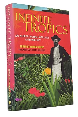 Imagen del vendedor de Infinite Tropics: An Alfred Russel Wallace Anthology a la venta por George Longden