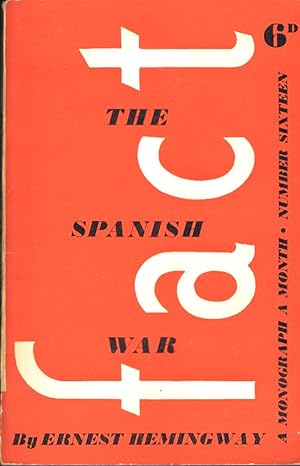 The Spanish War (in FACT, A Monograph a Month, Number 16, July 1938)