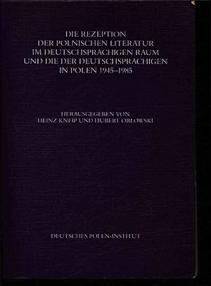 Seller image for Die Rezeption Der Polnischen Literatur Im Deutschsprachigen Raum Und Die Der Deutschsprachigen In Polen 1945-1985. for sale by Antiquariat Bookfarm