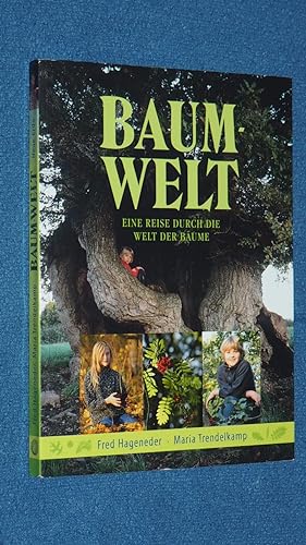 Imagen del vendedor de Baumwelt : eine Reise durch die Baum-Welt. a la venta por Versandantiquariat Ingo Lutter