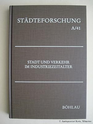 Seller image for Stadt und Verkehr im Industriezeitalter. for sale by Antiquariat Hans-Jrgen Ketz