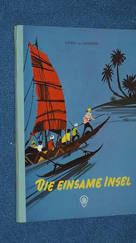 Bild des Verkufers fr Die einsame Insel. (Zeichn.: Kurt Schmischke). zum Verkauf von Versandantiquariat Ingo Lutter