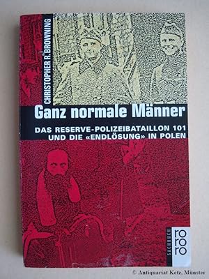 Bild des Verkufers fr Ganz normale Mnner. Das Reserve-Polizeibataillon 101 und die "Endlsung" in Polen. zum Verkauf von Antiquariat Hans-Jrgen Ketz