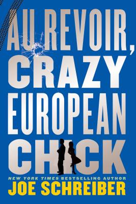 Seller image for Au Revoir, Crazy European Chick (Paperback or Softback) for sale by BargainBookStores