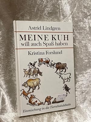 Bild des Verkufers fr Meine Kuh will auch Spa haben: Einmischung in die Tierschutzdebatte. Wie und warum es so wurde, wie es geworden ist Einmischung in die Tierschutzdebatte zum Verkauf von Antiquariat Jochen Mohr -Books and Mohr-