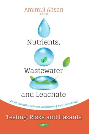 Image du vendeur pour Nutrients, Wastewater and Leachate : Testing, Risks and Hazards mis en vente par GreatBookPricesUK