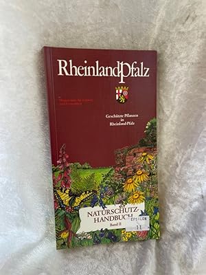 Bild des Verkufers fr Naturschutz-Handbuch - Band II: Geschtzte Pflanzen in Rheinland-Pfalz zum Verkauf von Antiquariat Jochen Mohr -Books and Mohr-