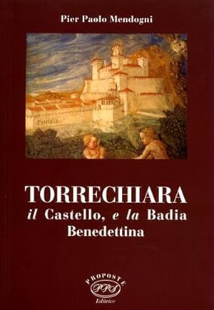 Seller image for Torrechiara il castello, e la Badia Benedettina. for sale by FIRENZELIBRI SRL