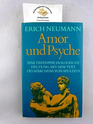 Bild des Verkufers fr Amor und Psyche : Deutung eines Mrchens . Ein Beitrag zur seelischen Entwicklung des Weiblichen. Mit dem Text des Mrchens von Apuleius in der bersetzung von A. Schaeffer. zum Verkauf von Chiemgauer Internet Antiquariat GbR