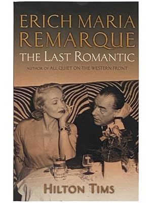 Image du vendeur pour Erich Maria Remarque: The Last Romantic mis en vente par Yesterday's Muse, ABAA, ILAB, IOBA