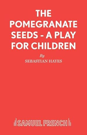Image du vendeur pour The Pomegranate Seeds - A Play for Children mis en vente par AHA-BUCH GmbH