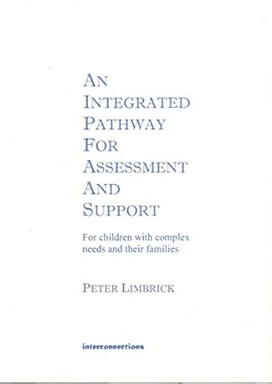 Bild des Verkufers fr An Integrated Pathway for Assessment and Support: For Children with Complex Needs and Their Families: No.2 (Manuals for Service Development) zum Verkauf von WeBuyBooks