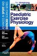 Seller image for Paediatric Exercise Physiology: Advances in Sport and Exercise Science series, 1e for sale by WeBuyBooks