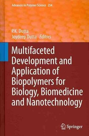 Seller image for Multifaceted Development and Applications of Biopolymers for Biology, Biomedical and Nanotechnology for sale by GreatBookPrices