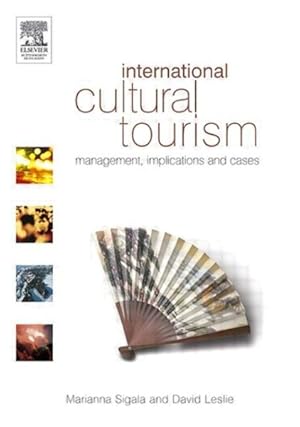 Image du vendeur pour International Cultural Tourism : Management, Implications And Cases mis en vente par GreatBookPrices