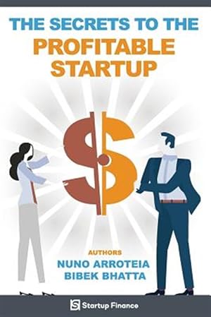 Seller image for The Secrets to the Profitable Startup for sale by GreatBookPrices