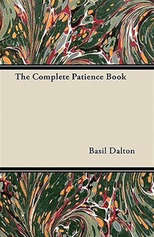 Imagen del vendedor de The Complete Patience Book a la venta por GreatBookPrices