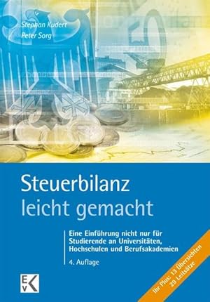 Bild des Verkufers fr Steuerbilanz ? leicht gemacht: Eine Einfhrung nicht nur fr Studierende an Universitten, Hochschulen und Berufsakademien (BLAUE SERIE) zum Verkauf von Express-Buchversand