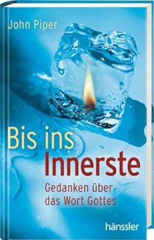 Seller image for Bis ins Innerste. Gedanken ber das Wort Gottes for sale by Express-Buchversand