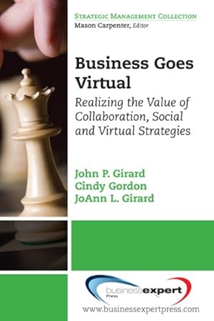 Bild des Verkufers fr Business Goes Virtual : Realizing the Value of Collaboration, Social And Virtual Strategies zum Verkauf von GreatBookPrices