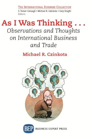 Seller image for As I Was Thinking? : Observations and Thoughts on International Business and Trade for sale by GreatBookPrices