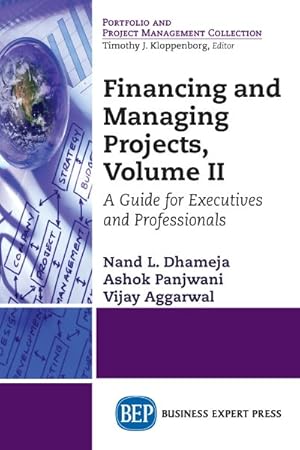 Seller image for Financing and Managing Projects : A Guide for Executives and Professionals for sale by GreatBookPrices