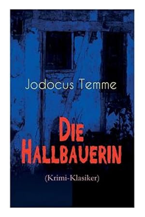Seller image for Die Hallbauerin (Krimi-klasiker) : Historischer Roman -Language: german for sale by GreatBookPrices