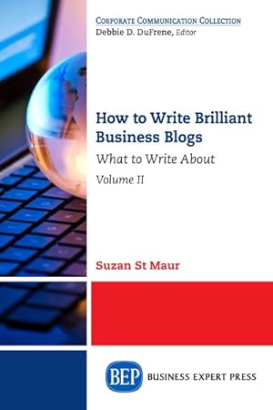 Seller image for How to Write Brilliant Business Blogs : What to Write About for sale by GreatBookPrices