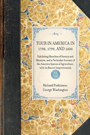Imagen del vendedor de Tour in America in 1798, 1799, and 1800 a la venta por GreatBookPrices