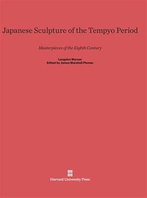 Imagen del vendedor de Japanese Sculpture of the Tempyo Period: Masterpieces of the Eighth Century, One-Volume Edition a la venta por GreatBookPrices