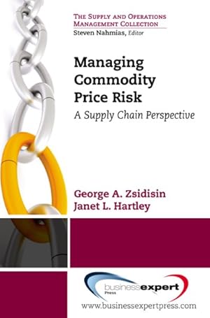 Seller image for Managing Commodity Price Risk : A Supply Chain Perspective for sale by GreatBookPrices