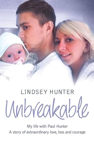 Image du vendeur pour Unbreakable : My Life With Paul, A Story of Extraordinary Courage and Love mis en vente par GreatBookPrices