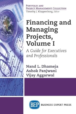 Seller image for Financing and Managing Projects : A Guide for Executives and Professionals for sale by GreatBookPrices