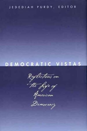 Immagine del venditore per Democratic Vistas : Reflections on the Life of American Democracy venduto da GreatBookPrices