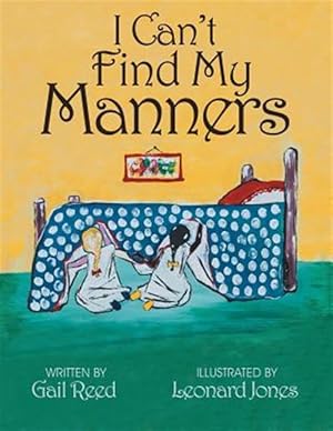 Image du vendeur pour I Can't Find My Manners mis en vente par GreatBookPrices