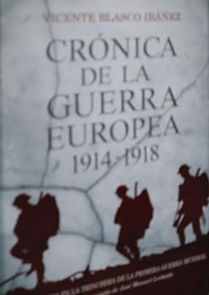 Imagen del vendedor de Crnica de la guerra europea, 1914-1918 : una historia en la trinchera de la Primera Guerra Mundial a la venta por Librera Alonso Quijano