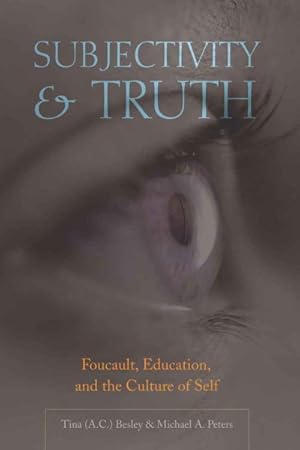 Imagen del vendedor de Subjectivity & Truth : Foucault, Education, and the Culture of Self a la venta por GreatBookPrices