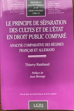 Bild des Verkufers fr Le principe de sparation des cultes et de l'Etat en droit public compar. Analyse comparative des rgimes franais et allemand. Prface de Jean Morange. zum Verkauf von Treptower Buecherkabinett Inh. Schultz Volha