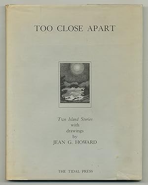 Image du vendeur pour Too Close Apart: Two Stories with Drawings mis en vente par Between the Covers-Rare Books, Inc. ABAA