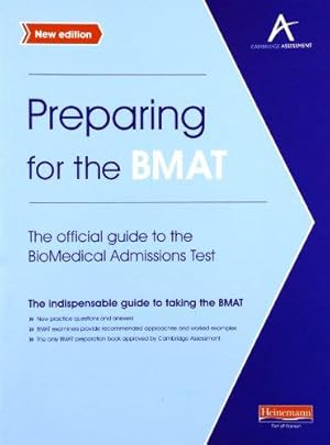 Image du vendeur pour Preparing for the BMAT: The official guide to the Biomedical Admissions Test New Edition mis en vente par WeBuyBooks