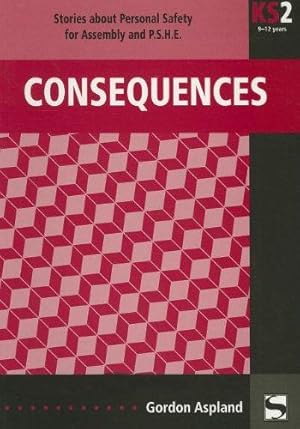 Seller image for Consequences: Stories About Personal Safety for Assembly and P.S.H.E. (Stories for assembly & P.S.H.E.) for sale by WeBuyBooks